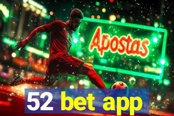 52 bet app